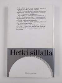 Hetki sillalla : juhlakirja Kai Laitiselle hänen täyttäessään 60 vuotta 27.9.1984