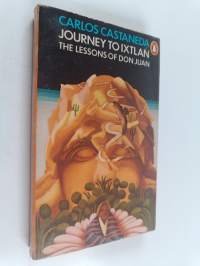 Journey to Ixtlan : The lessons of Don Juan