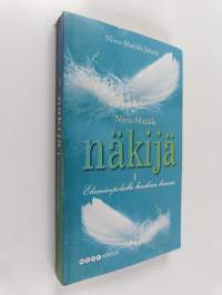 Niina-Matilda - näkijä I : Elämänpolulla henkien kanssa