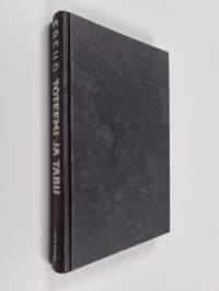 Toteemi ja tabu : eräitä yhtäläisyyksiä villien ja neuroottisten sielunelämässä