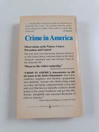 Crime in America - Observations on Its Nature, Causes, Prevention, and Control