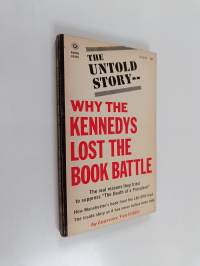 The Untold Story : why the Kennedys Lost the Book Battle