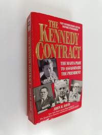 The Kennedy Contract - The Mafia Plot to Assassinate the President