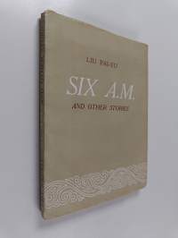 Six A.M. and other stories