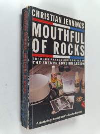 Mouthful of Rocks - Through Africa and Corsica in the French Foreign Legion