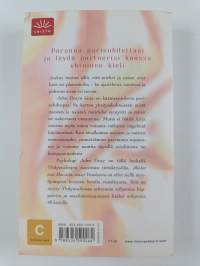 Miehet ovat Marsista, naiset Venuksesta : paranna parisuhdettasi ja löydä partnerisi kanssa yhteinen kieli