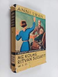 Me kolme ; Ritvan suojatit