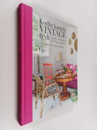 Kodin kaunis vintagetyyli : ideoi, remontoi, tuunaa, sisusta