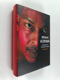Wilson Kirwa : juoksijasoturin ihmeellinen elämä