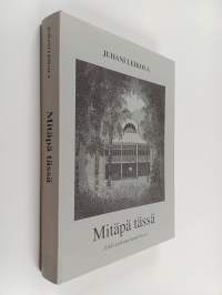 Mitäpä tässä : Erkki Leikolan henkilökuva (tekijän omiste, numeroitu)