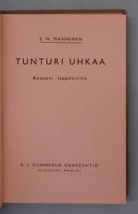 Tunturi uhkaa - Romaani lappalaisista ja Lapin elämästä. ( 30-luku)