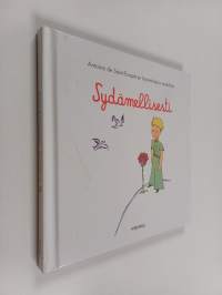 Sydämellisesti : Antoine de Saint-Exupéryn kauneimpia ajatuksia