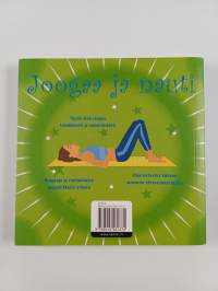 Joogaa ja nauti : helppoja, tehokkaita ja kiinteyttäviä ohjeita