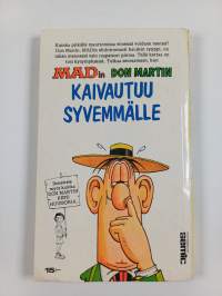 MADin Don Martin kaivautuu syvemmälle