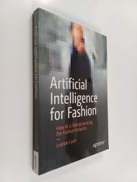 Artificial intelligence for fashion : how AI is revolutionazing the fashion industry