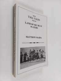 True Tall Tales from the Land of Sky Blue Waters (signeerattu, tekijän omiste)