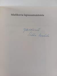 Mielikuvia lapsuusmuistoista vuodesta 1926 (signeerattu)