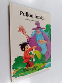 Pullon henki : Grimmin veljesten saduista