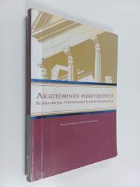 Akateeminen puheviestintä : kuinka opettaa puheviestintää yliopisto-opiskelijoille?