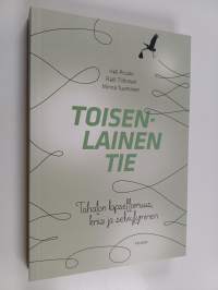 Toisenlainen tie : tahaton lapsettomuus, kriisi ja selviytyminen