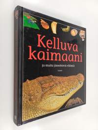 Kelluva kaimaani ja muita jännittäviä eläimiä