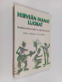 Hirveän ihanat luokat : korsolaisnuorten arvomaailma