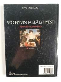 Syö hyvin ja elä lyhyesti : paheellinen keittokirja (signeerattu, tekijän omiste)