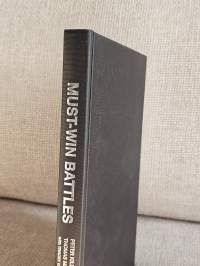Must-win Battles : creating the focus you need to achieve your key business goals