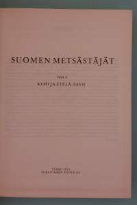Suomen metsästäjät, osa 3: Kymi ja Etelä-Savo.  (Metsästäjämatrikkeli, hakuteos, eränkäynnin historia )
