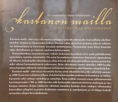 Kartanon mailla - sätereitä ja rälssimiehiä. (Kulttuurihistoria, arkkitehtuuri, kartanohistoria )