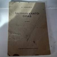 Suojeluskunnan Yliesikunnan lääkintävarikko  SAIRAANKANTO OPAS