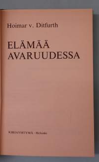 Elämää avaruudessa. (Tiedeteos, tähtitiede, maailmankaikkeus )