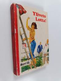 Yliveto Lotta!
