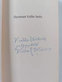 Harmaan kylän laulu : rajakarjalainen idylli (signeerattu, tekijän omiste)