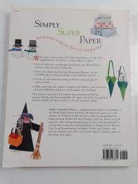 Simply Super Paper : Over 50 Projects to Cut, Curl, Twist and Tease from Paper