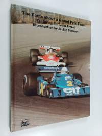 The Facts about a Grand Prix Team : Featuring Elf Team Tyrrell