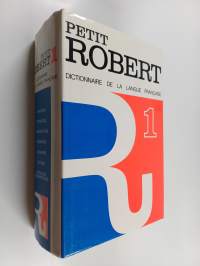Le petit Robert 1 : Dictionnaire alphabétique et analogique de la langue française
