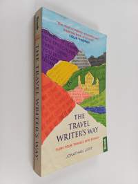 The travel writer's way : Turning your travels into stories