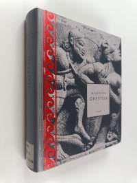 Oresteia : Agamemnon ; Haudalla uhraajat ; Raivottaret