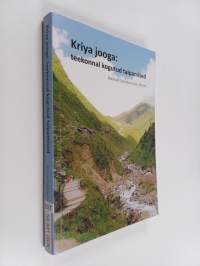 Kriya jooga : Teekonnal kogutud taipamised