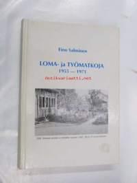 Loma- ja työmatkoja 1955 - 1971