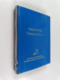 Taskutietoa työnjohdolle