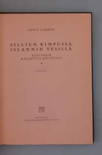 Sillien kimpussa Islannin vesillä - Elfingin kalastuslaivueessa.  (Kalastus, pohjoiset alueet, todenperäiset , kalastajakulttuuri)