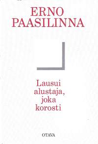 Lausui alustaja, joka korosti - Kootut aforismit ja aforistiset lauseet  1967-1987