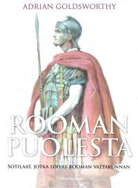 Rooman puolesta : sotilaat, jotka loivat Rooman valtakunnan
