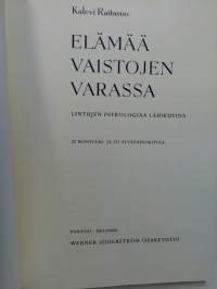 Elämää vaistojen varassa : lintujen psykologiaa lähikuvina