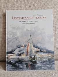 Luotsisaaren tarina - Merimatkoja menneeseen