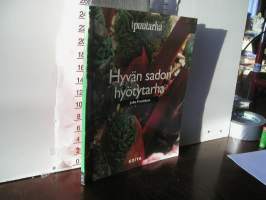 Hyvän sadon hyötytarha : 109 hyötykasvia