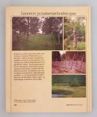 Luonnon ja maiseman hoidon opas. ( Luonnonsuojelu, maisemanhoito, monimuotoisuus, perinnebiotoopit )