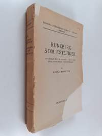 Runeberg som estetiker - litterära och filosofiska idéer i den unge Runebergs for̈fattarskap
